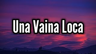 Una Vaina Loca  Fuego LetraLyrics [upl. by Eetsim445]