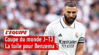 quotLes sensations de Benzema ne sont pas bonnesquot  Grosse inquiétude à 13 jours de la Coupe du monde [upl. by Orrocos843]