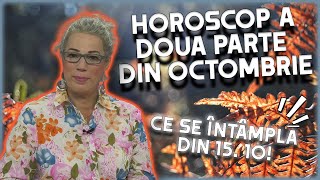 Horoscop pentru a doua jumătate a lunii octombrie 2023 realizat de Camelia Pătrășcanu [upl. by Christine]