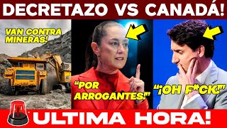 🚨LUNES DECRETAZO VAN CONTRA MINERAS CANADIENSES SE LE VOLTEÓ TODO A TRUDEAU SE LES ADVIRTIÓ BOOM [upl. by Irrep]