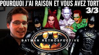 Pourquoi jai Raison et vous avez Tort  Batman Retrospective  Batman Forever et Batman amp Robin [upl. by Burrows]