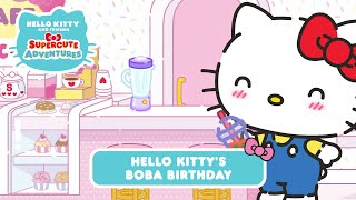 Hello Kitty Boba Birthday  Hello Kitty and Friends Supercute Adventures S8 EP7 [upl. by Akoyin]