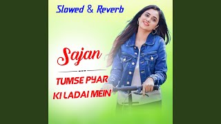 Sajan Tumse Pyar Ki Ladai Mein [upl. by Aeriela]