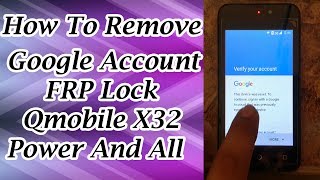 How To Bypass Google Account Qmobile X32 Power Remove FRP Lock In Urdu Hindi [upl. by Nyletac]