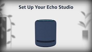 How to Set Up Amazon Echo Studio  Amazon Alexa [upl. by Petronella]