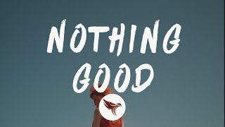 Goody Grace  Nothing Good Lyrics Feat GEazy amp Juicy J [upl. by Nhguav756]