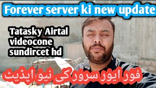 Forever server ki New update  Tatasky  Airtal  sun direct  Videocone [upl. by Dric373]