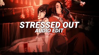 stressed out  twenty one pilots edit audio [upl. by Modestine]