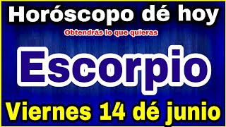 horoscopo de hoy Escorpio  Horóscopo Diario  Escorpio  14 de junio de 2024 [upl. by Notyep351]