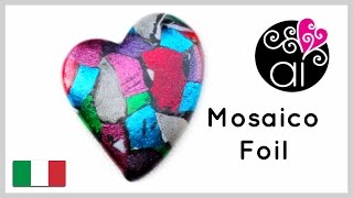 Polymer Clay  Tutorial DIY Facile  Effetto Mosaico Foil  Mosaic Foil Effect [upl. by Crowe]