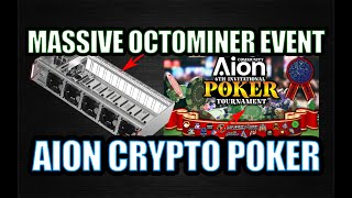 MASSIVE OCTOMINER EVENT ON NOW  AION Crypto Poker Tournament [upl. by Eliot]