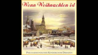 Philharmonischer Kinderchor Dresden  Wenn Weihnachten ist das komplette Album  Weihnachtslieder [upl. by Airt]