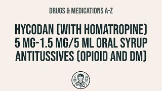 How to use Hycodan With Homatropine 5 Mg15 Mg5 Ml Oral Syrup Antitussives Opioid And Dm  Ex [upl. by Almond428]