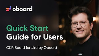 Quick Start Guide for Users  OKR Board for Jira by Oboard [upl. by Schweiker369]