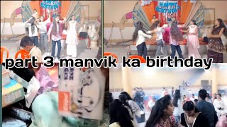 Manvik ka birthday part 3dailyvideoblog masti utkarsha Saxena 🙏 [upl. by Sirkin868]