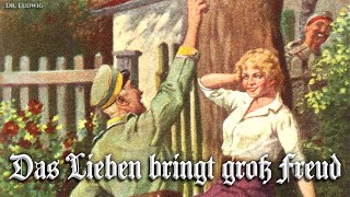 Das Lieben bringt groß Freud German folk songEnglish translation [upl. by Acinhoj]