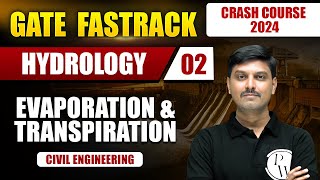 Hydrology 02  Evaporation amp Transpiration  Civil Engineering  GATE 2024 Crash Course [upl. by Nwahsan]