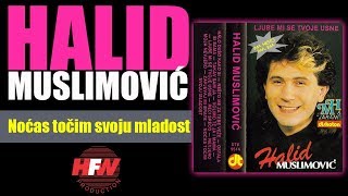 Halid Muslimovic  Nocas tocim svoju mladost  Audio 1988 HD [upl. by Sualocin288]