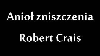 Anioł zniszczenia  Robert Crais  Audiobook PL [upl. by Ehgit]