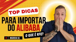 Dicas para importar pelo Alibaba encontre fornecedores RFQ segredo revelado importação china [upl. by Ahsieken]