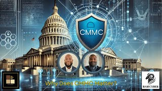 Why Does CMMC Matter [upl. by Ittocs]