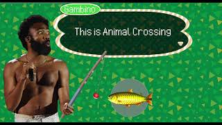 Gambino Crossing Childish Gambino x Animal Crossing [upl. by Znerol]