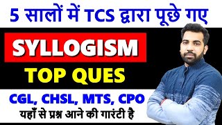 Syllogism Best questions asked by TCS 2018  2023 in SSC CGL CHSL CPO MTS with PDF [upl. by Sisile]