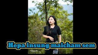 LUNNGEINENG TOUTHANG HEPA INSUNG MAICHAM SEM live performance [upl. by Alverson]