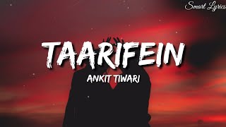 TaarifeinLYRICS  Ankit Tiwari  SanjeevAjay  Latest Hindi Songs 2020 [upl. by Hsekin]