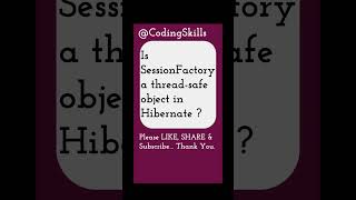 Is SessionFactory a threadsafe object in Hibernate  Coding Skills hibernate javacoding [upl. by Eaves]