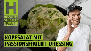 Schnelles Kopfsalat mit PassionsfruchtDressing Rezept von Steffen Henssler [upl. by Annaert]