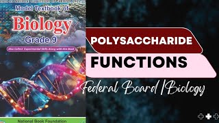 Biology Class 9 Federal Board NBF Chapter 6 Polysaccharide features [upl. by Bakerman]