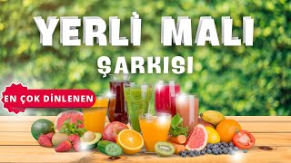 🎵 🍒 Yerli Malı Şarkısı 🍓 🎵 [upl. by Quackenbush311]