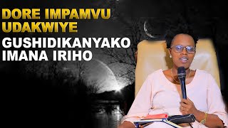 DORE IMPAMVU UDAKWIYE GUSHIDIKANYAKO IMANA IRIHO [upl. by Introc]