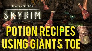 Skyrim Potion Recipes Using Giants Toe Get Rich Quick and Level up [upl. by Schultz]