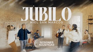 MIEL SAN MARCOS  JÚBILO  SESIONES ACÚSTICAS [upl. by Asia179]