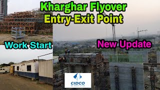 Kharghar Flyover Entry Exit point  Big Update  Current Status  Taloja Kharghar Flyover 2024 [upl. by Florette]