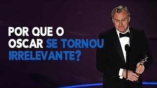 Por que o Oscar se tornou irrelevante [upl. by Elisee]