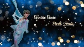 Dernière Danse french Spanish and English lyricsLast danceÚltimo Baile Park jimin bts jimin [upl. by Laurette]