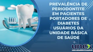 •Prevalência de periodontite em pacientes portadores de diabetes usuários da unidade básica de saúde [upl. by Imoyn]