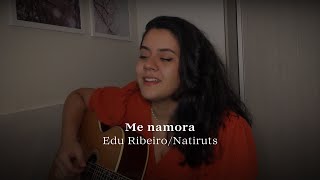 Edu RibeiroNatiruts  Me Namora Tainá Dias [upl. by Lennaj]