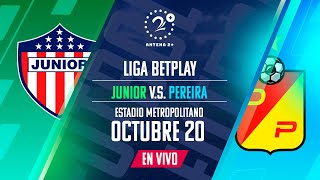 Junior vs Pereira  LIGA BETPLAY  EN VIVO [upl. by Assirrac212]