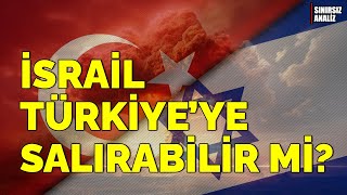 İSRAİL TÜRKİYEYE SALDIRIR MI [upl. by Nylasoj]