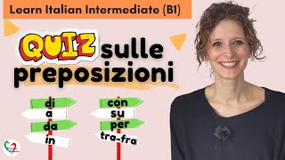 12 Learn Italian Intermediate B1 Quiz sulle preposizioni [upl. by Steffane]