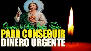 ORACIÓN A SAN JUDAS TADEO PARA CONSEGUIR DINERO URGENTE [upl. by Hubie]