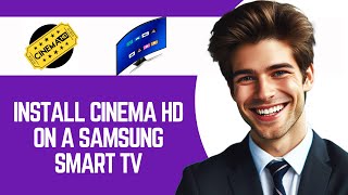 How To Install Cinema Hd On Samsung Smart Tv [upl. by Bernstein]