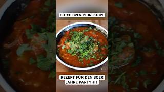 Dutch Oven PFUNDSTOPF Rezept für den 80er Jahre Partyhit dutchoven onepotmeal shorts [upl. by Catlin]