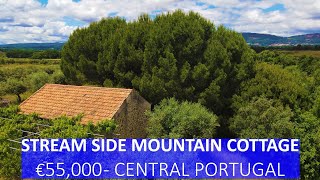 STREAM SIDE MOUNTAIN COTTAGE  HOMESTEAD PROPERTY FOR SALE CENTRAL PORTUGAL [upl. by Sinylg419]