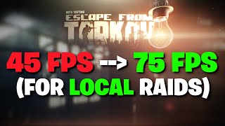 Escape From Tarkov PVE  How To Increase Your FPS In Solo Local Raids 01495 [upl. by Koppel]