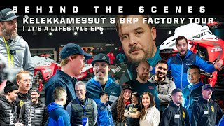 BEHIND THE SCENES  KELEKKAMESSUT amp BRP FACTORY TOUR  ITS A LIFESTYLE EP5 [upl. by Airamzul]